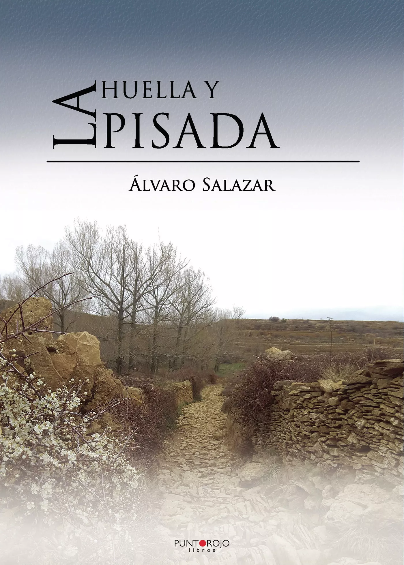 Portada del Libro La Huella Y La Pisada de Alvaro Salazar - 9788418074417