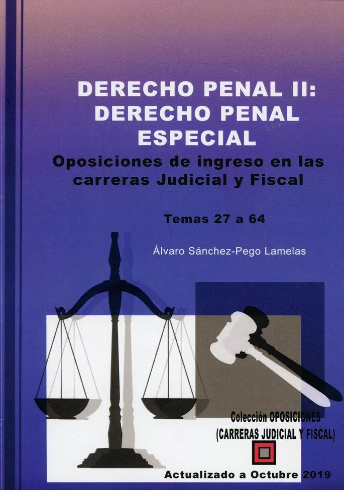 Portada del Libro Derecho Penal Ii: Derecho Penal Especial. Oposiciones De Ingreso En L de Alvaro Sanchez Pego Lamelas - 9788494826498