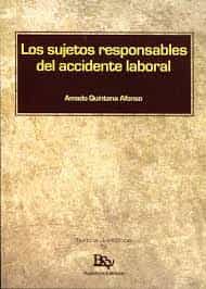Portada del Libro Los Sujetos Responsables Del Accidente Laboral de Amado Quintana Afonso - 9788417890780