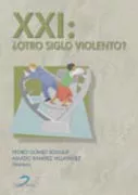 Portada del Libro Xxi: ¿Otro Siglo Violento? de Amado Ramirez Villafañez - 9788479786922