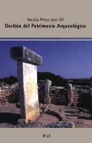 Portada del Libro Gestion Del Patrimonio Arqueologico de Amalia Perez Juez - 9788434452077