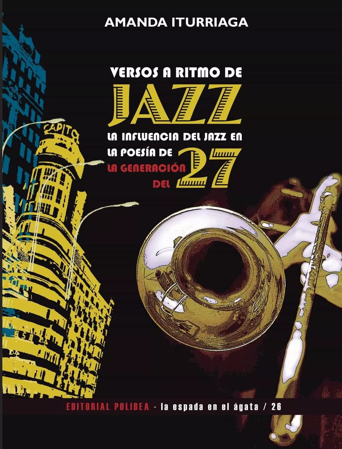 Portada del Libro Versos A Ritmo De Jazz: La Influencia Del Jazz En La Poesia De La Gene de Amanda Iturriaga - 9788412050981