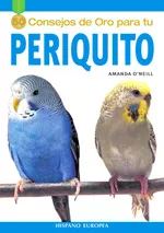 Portada del Libro 50 Consejos De Oro Para Tu Periquito de Amanda O Neill - 9788425516511
