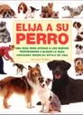Portada del Libro Elija A Su Perro de Amanda O Neill - 9788428211734