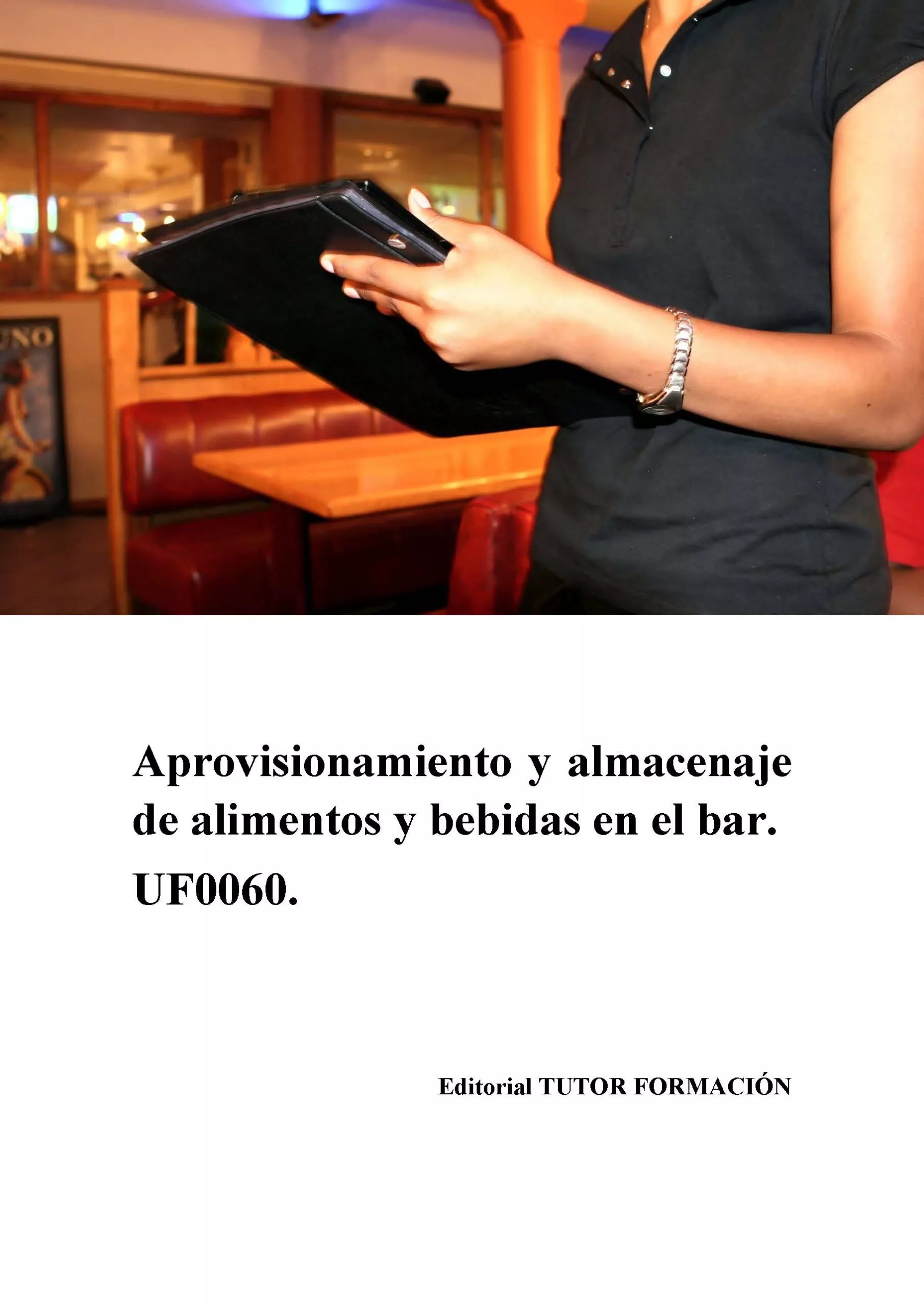 Portada del Libro Uf0060-Aprovisionamiento Y Almacenaje De Alimentos Y Bebidas En En El de Ambrosio Carron Sanchez - 9788417943288