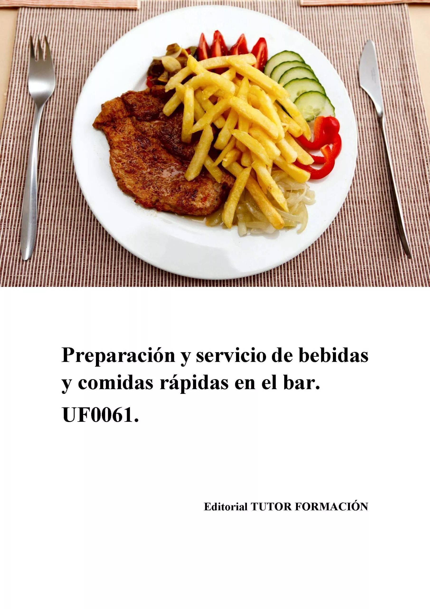 Portada del Libro Uf0061- Preparacion Y Servicio De Comidas Rapidas En El Bar de Ambrosio Carron Sanchez - 9788417943295