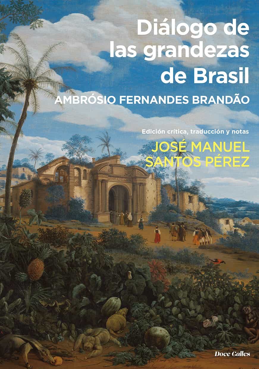 Portada del Libro Diálogo De Las Grandezas De Brasil de Ambrosio Fernandes Brandao - 9788497442633
