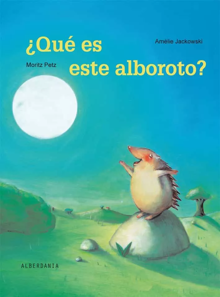 Portada del Libro ¿Que Es Este Alboroto? de Amelie Jackoeski - 9788496310872