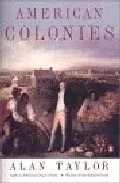 Portada del Libro American Colonies: The Settlement Of North America To 1800 de - 9780142002100