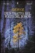 Portada del Libro D Un Tratto Nel Folto Del Bosco de Amos Oz - 9788807016912