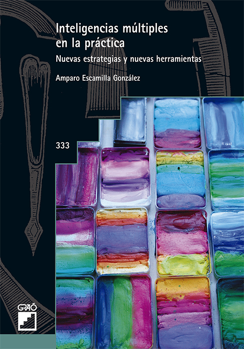 Portada del Libro Inteligencias Multiples En La Practica: Nuevas Estrategias Y Nuevas He de Amparo Escamilla Gonzalez - 9788418058301