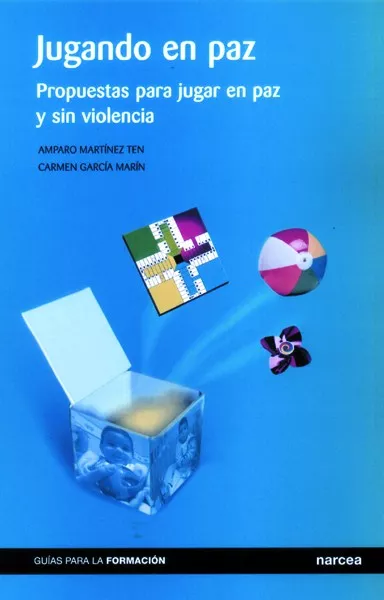 Portada del Libro Jugando En Paz: Propuestas Para Jugar En Paz Y Sin Violencia de Amparo Martinez Ten - 9788427714830