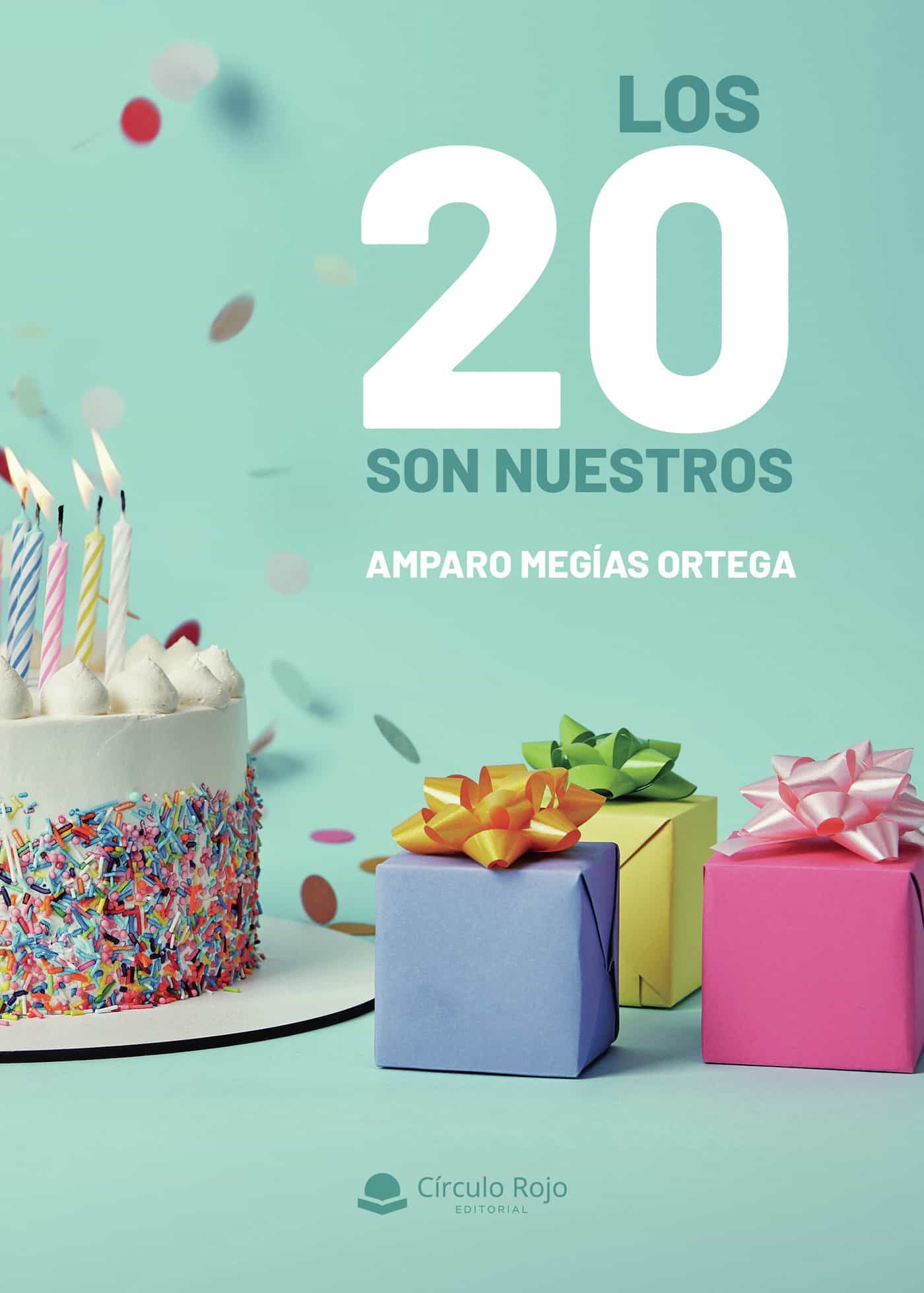 Portada del Libro Los 20 Son Nuestros de Amparo Megias Ortega - 9788413504353