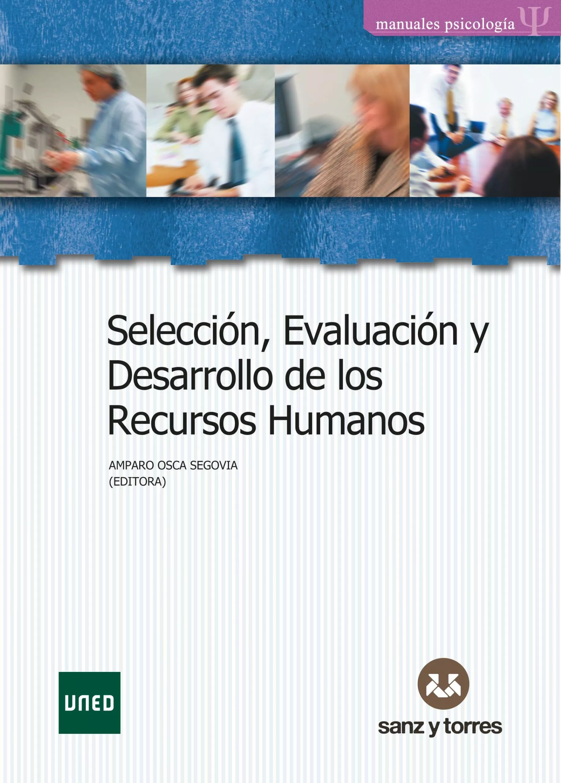 Portada del Libro Seleccion Evaluacion Y Desarrollo De Los Recursos Humanos de Amparo Osca Segovia - 9788496094789