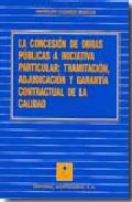 Portada del Libro La Concesion De Obras Publicas A Iniciativa Particular: Tramitaci On A de Ana Belen Casares Marcos - 9788471114587
