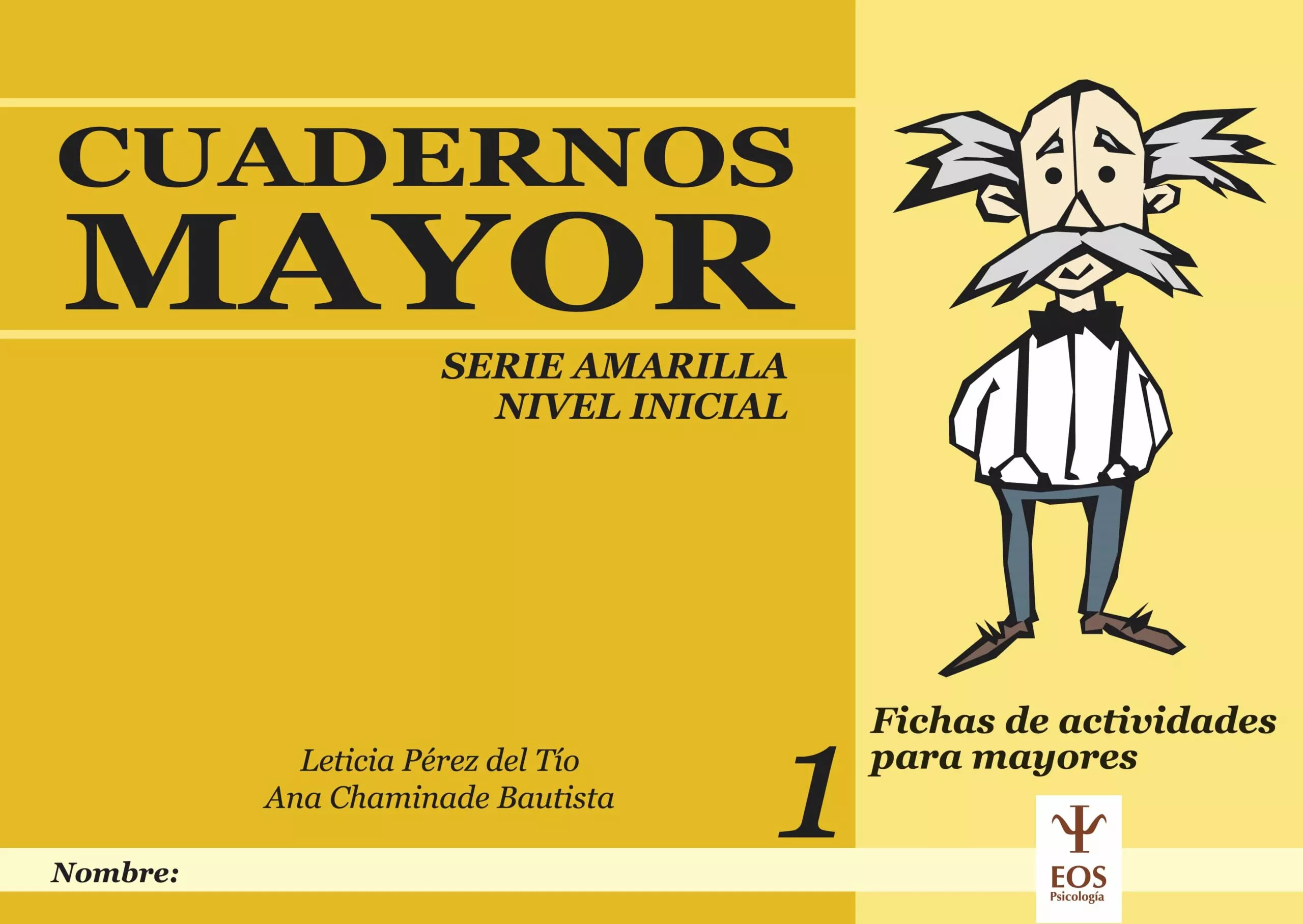 Portada del Libro Cuadernos Mayor 1 (Serie Amarilla) (Nivel Inicial): Fichas De Act Ivid de Ana Chaminade Bautista - 9788497271646
