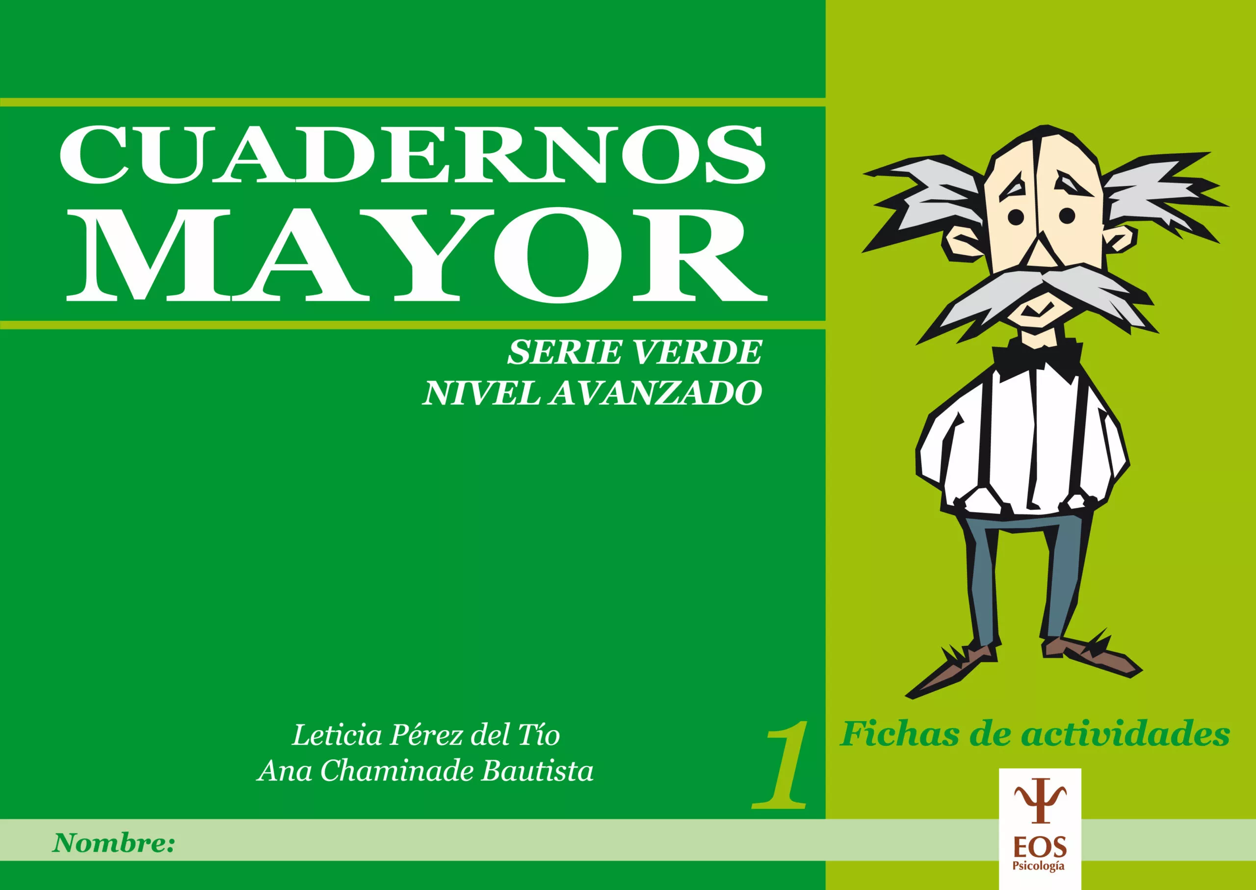 Portada del Libro Cuadernos Mayor (Serie Verde: Nivel Avanzado 1) de Ana Chaminade Bautista - 9788497271455