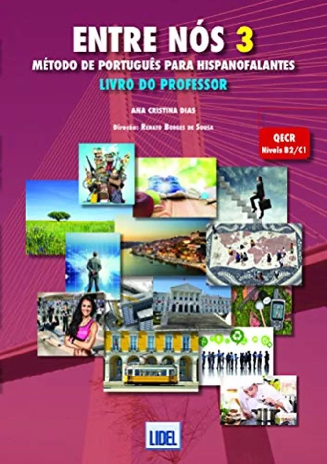Portada del Libro Entre Nos 3 Prof: Entre Nos E Um Metodo De Portugues Lingua Estrangeir de Ana Cristina Dias - 9789727579013