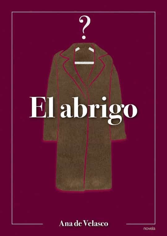 Portada del Libro El Abrigo de Ana De Velasco - 9788417528355