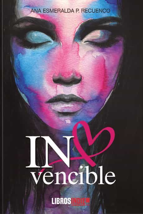 Portada del Libro Invencible de Ana Esmeralda P. Recuenco - 9788418298226