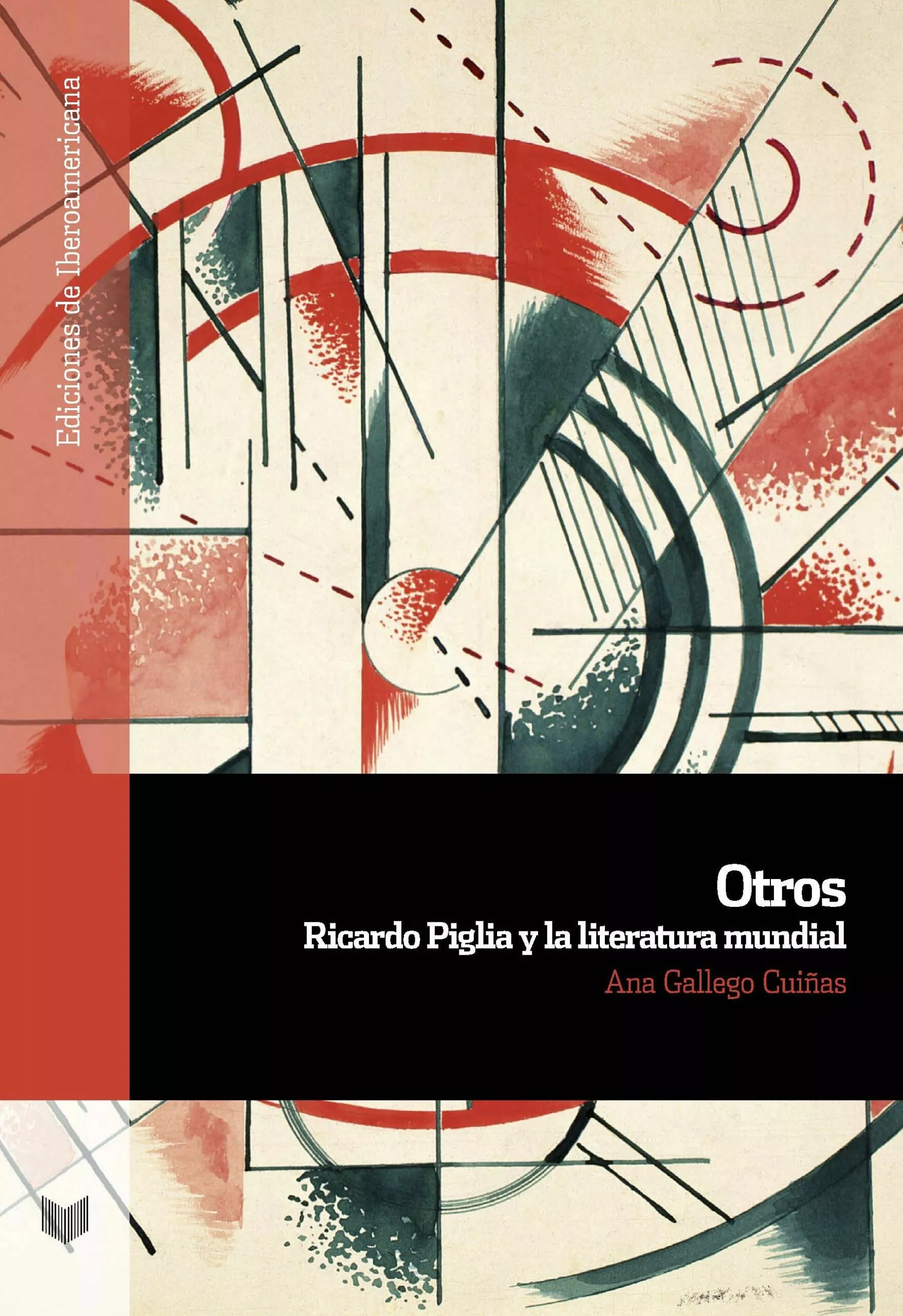 Portada del Libro Otros. Ricardo Piglia Y La Literatura Mundial de Ana Gallego Cuiñas - 9788491920953