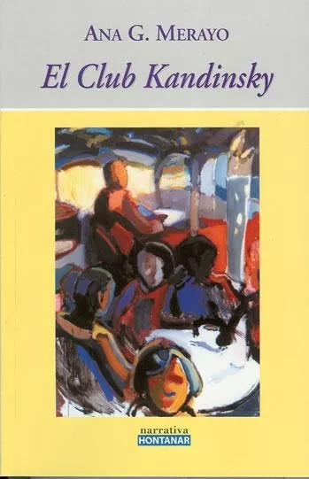 Portada del Libro El Club Kandinsky de Ana Garcia Merayo - 9788495728227