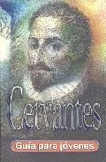 Portada del Libro Cervantes: Guia Para Jovenes de Ana Garralon - 9788489804913