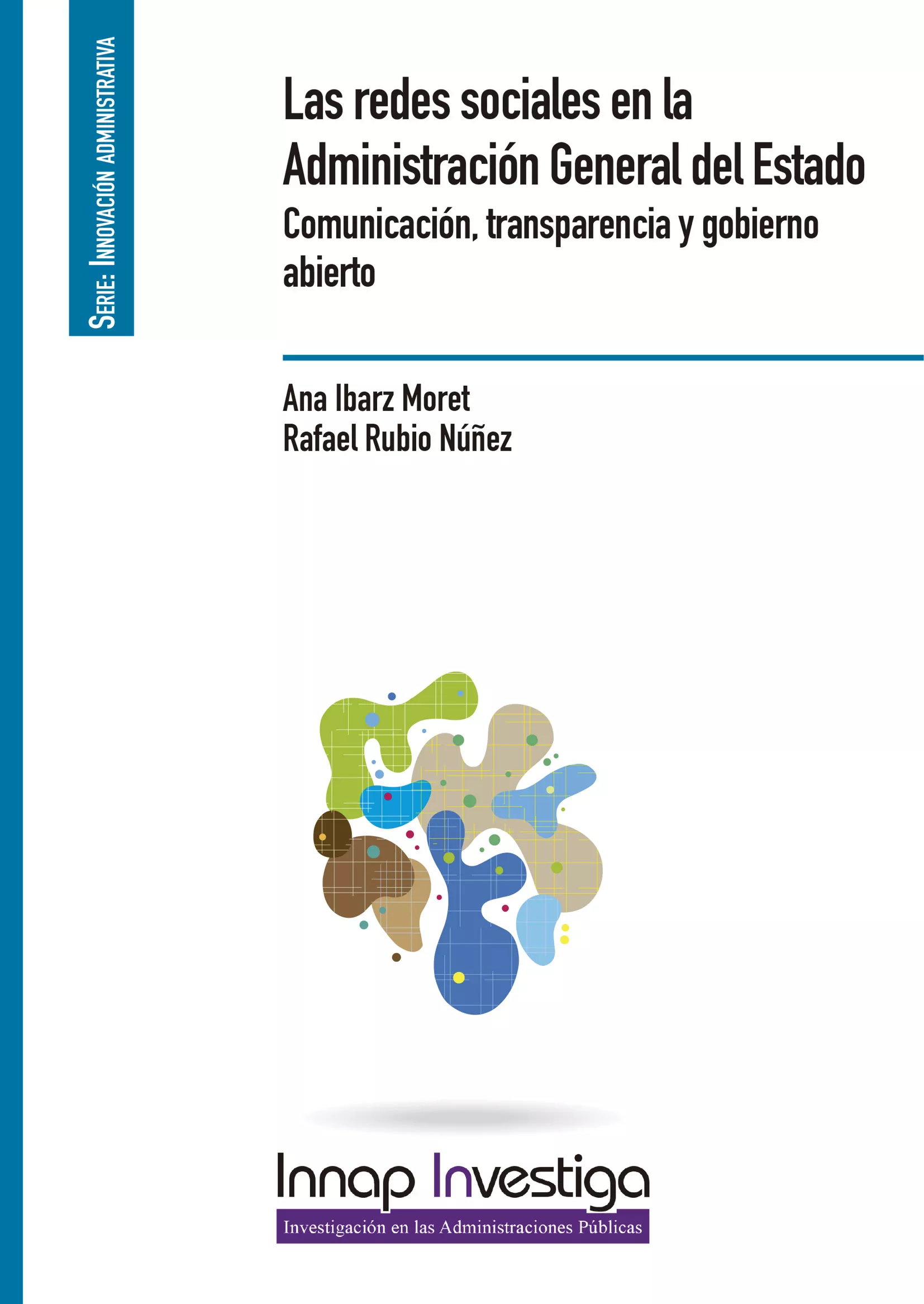 Portada Del Libro Las Redes Sociales En La Administración General Del Estado De Ana Ibarz Moret - 9788473516891