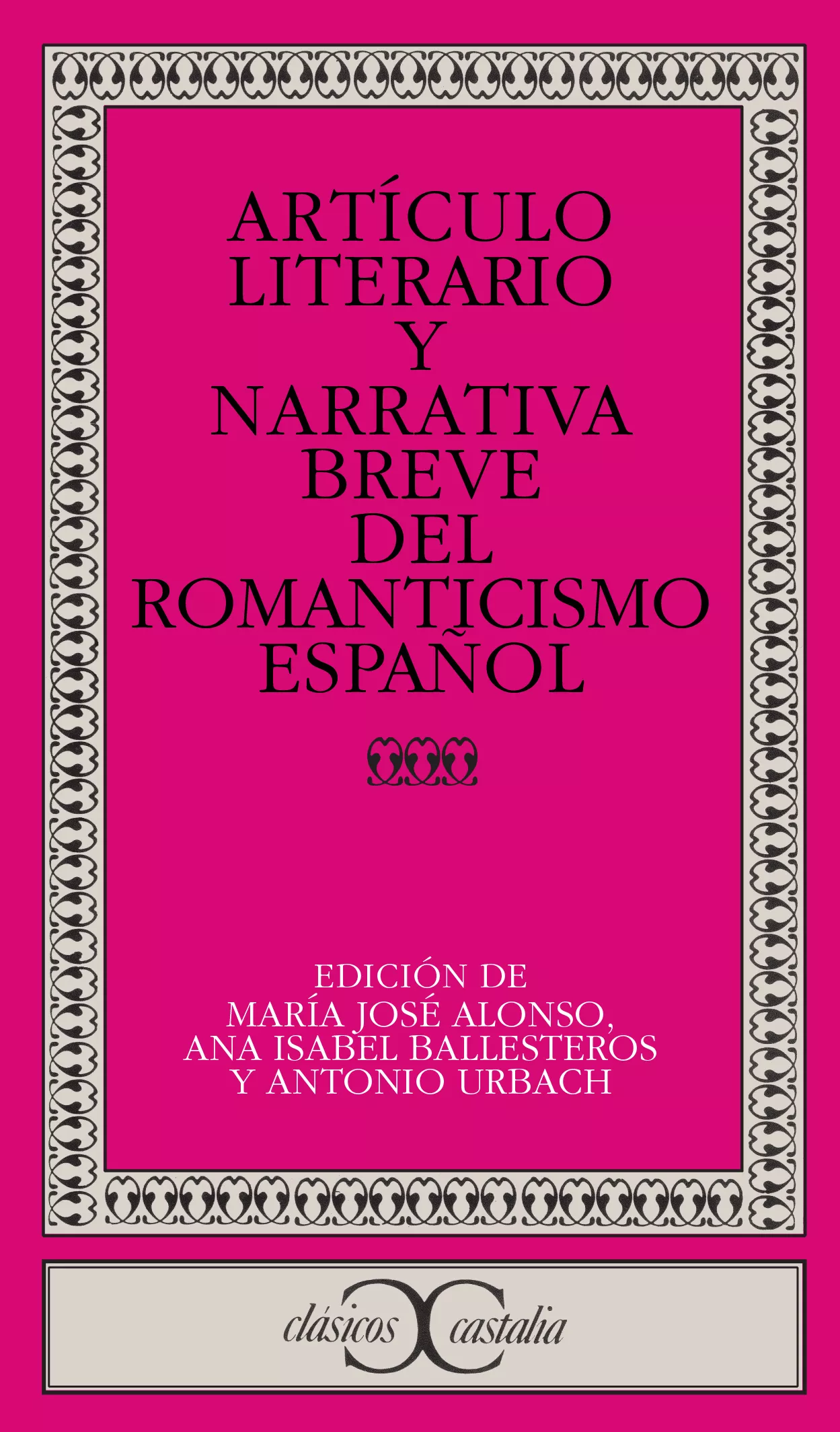 Portada Del Libro Articulo Literario Y Narrativa Breve Del Romanticismo Español De Ana Isabel Ballesteros Dorado - 9788497401241