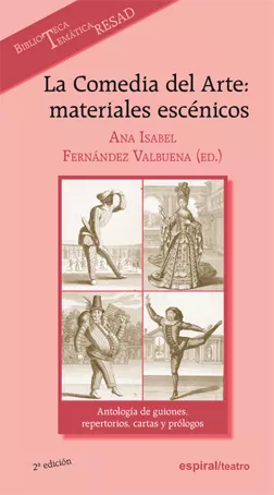 Portada del Libro La Comedia Del Arte: Materiales Escenicos de Ana Isabel Fernandez Valbuena - 9788424510732