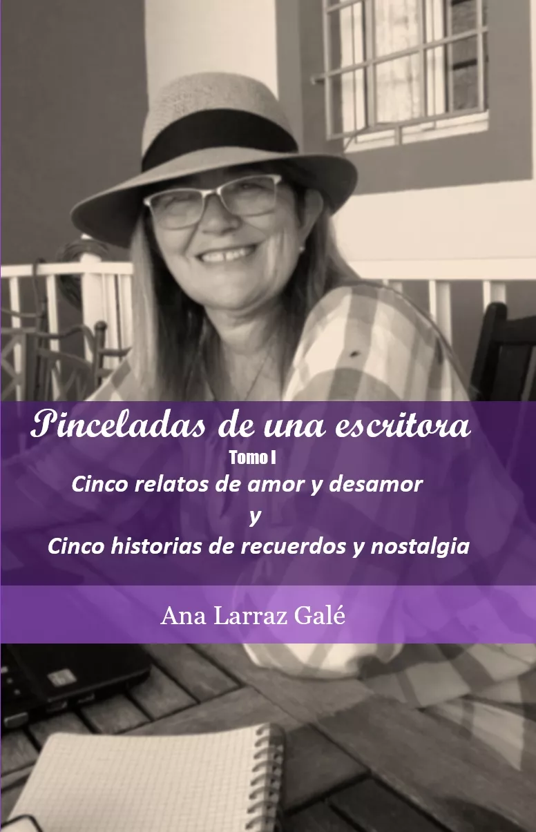 Portada del Libro Pinceladas De Una Escritora. de Ana Larraz Gale - 9788409154814