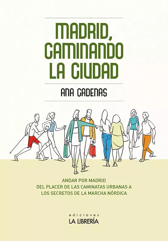 Portada del Libro Madrid Caminando La Ciudad de Ana Maria Cadenas Martin - 9788498734331