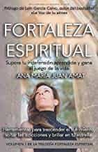 Portada del Libro Fortaleza Espiritual. Supera Tu Indefensión Aprendida Y Gana El J Uego de Ana Maria Juan Amat - 9788409068715