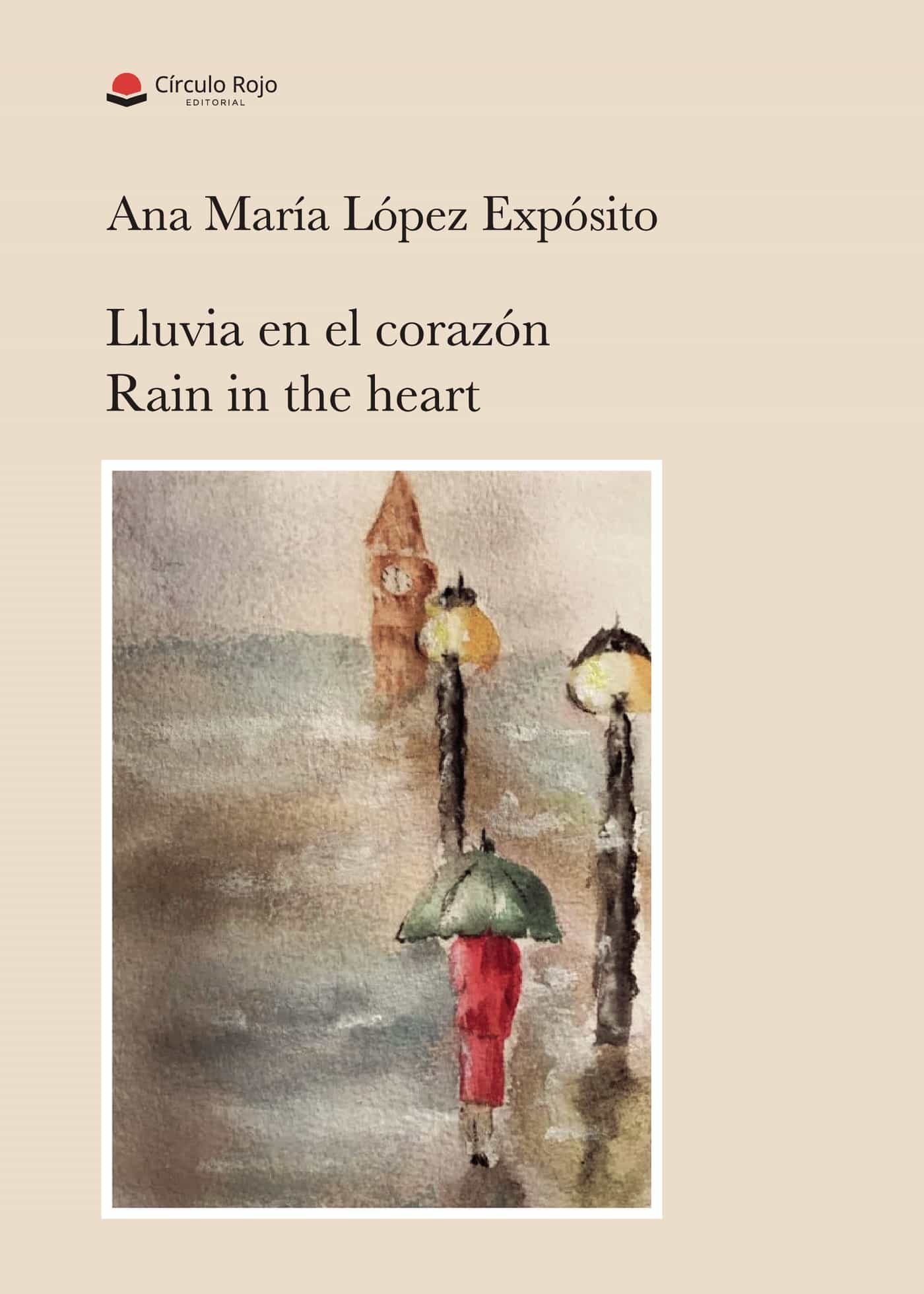 Portada del Libro Lluvia En El Corazón / Rain In The Heart de Ana Maria Lopez Exposito - 9788413501956