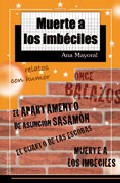Portada del Libro Muerte A Los Imbeciles de Ana Mayoral - 9788489212350