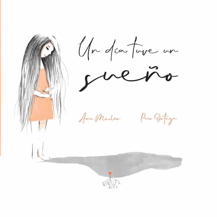 Portada del Libro Un Dia Tuve Un Sueño de Ana Meilan Garcia - 9788494946196