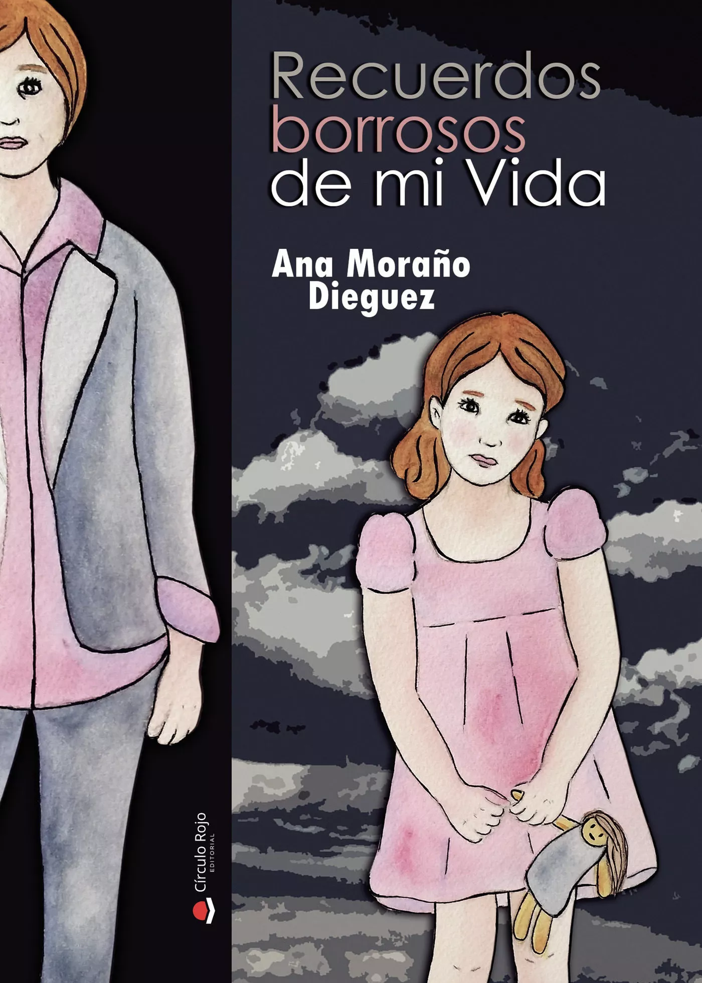 Portada del Libro Recuerdos Borrosos De Mi Vida de Ana Moraño Dieguez - 9788413178615