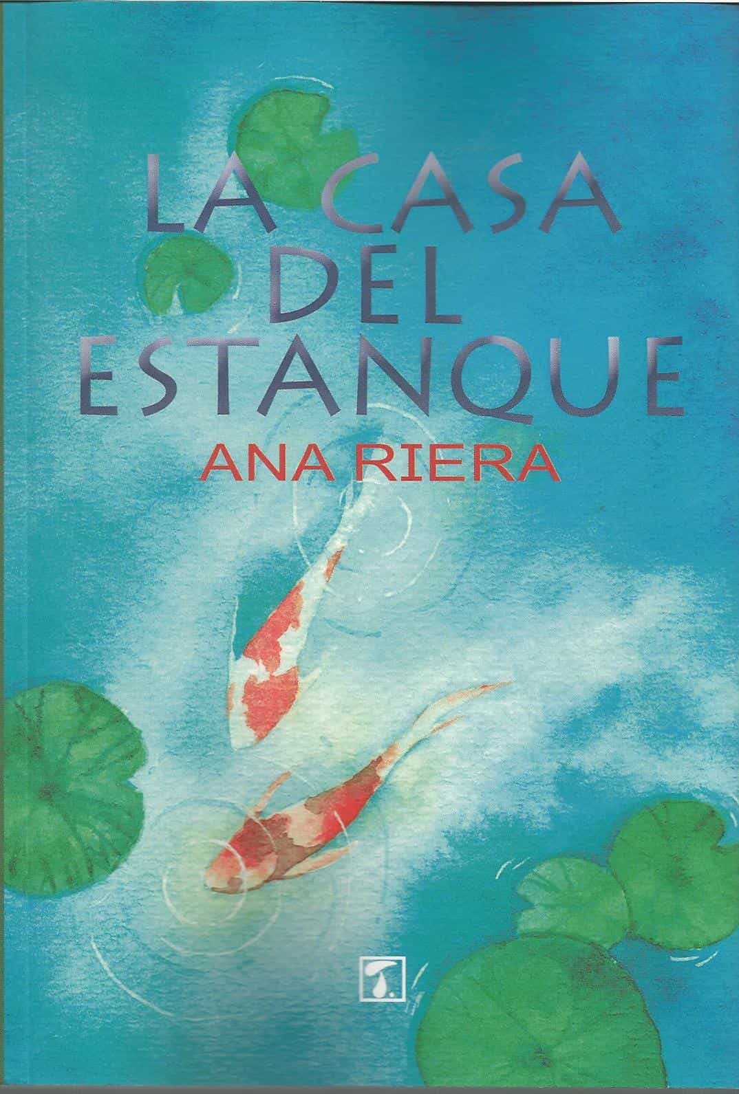 Portada del Libro La Casa Del Estanque de Ana Riera - 9788417986216
