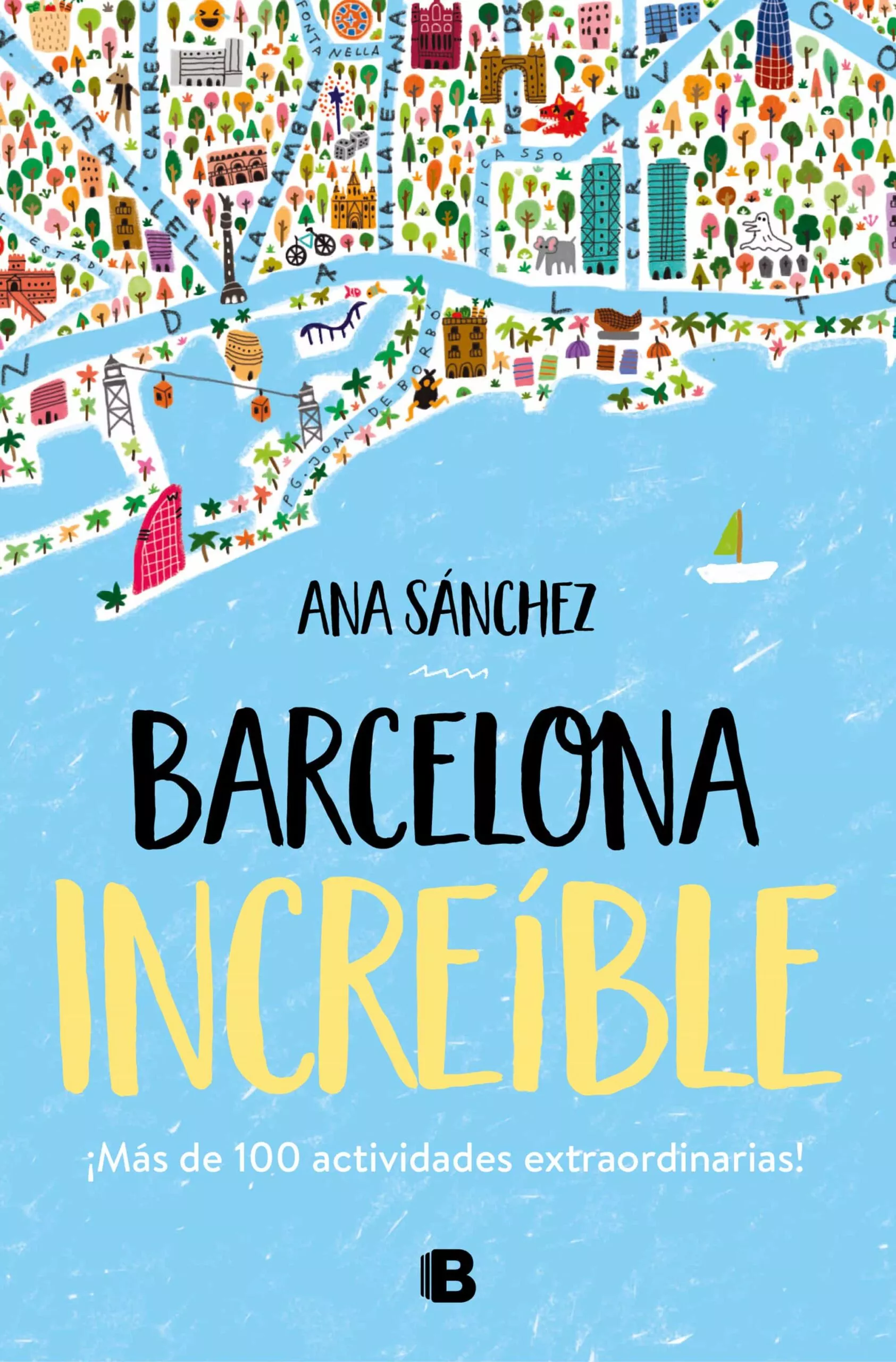 Portada del Libro Barcelona Increible: Mas De 100 Actividades Extrairdinarias de Ana Sanchez - 9788466667043