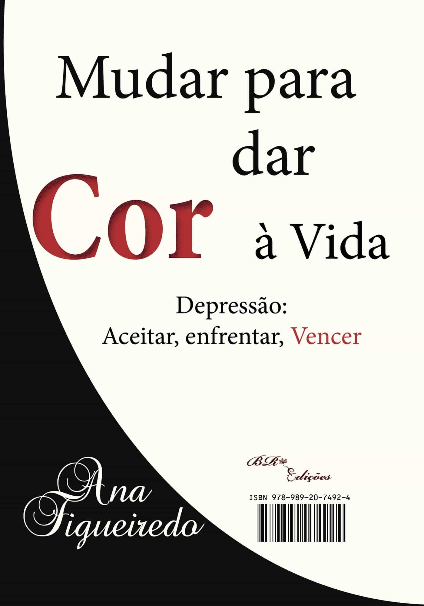 Portada del Libro Mudar Para Dar Cor Á Vida - Colour After Darkness de Ana Silva Figueiredo - 9789892074924