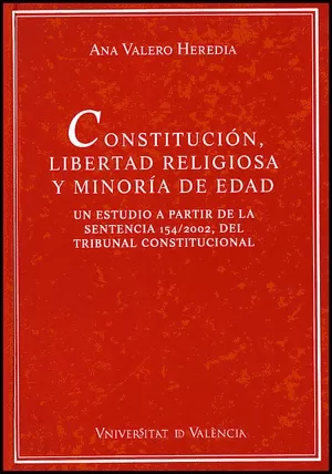 Portada del Libro Constitucion Libertad Religiosa Y Minoria De Edad de Ana Valero Heredia - 9788437060248