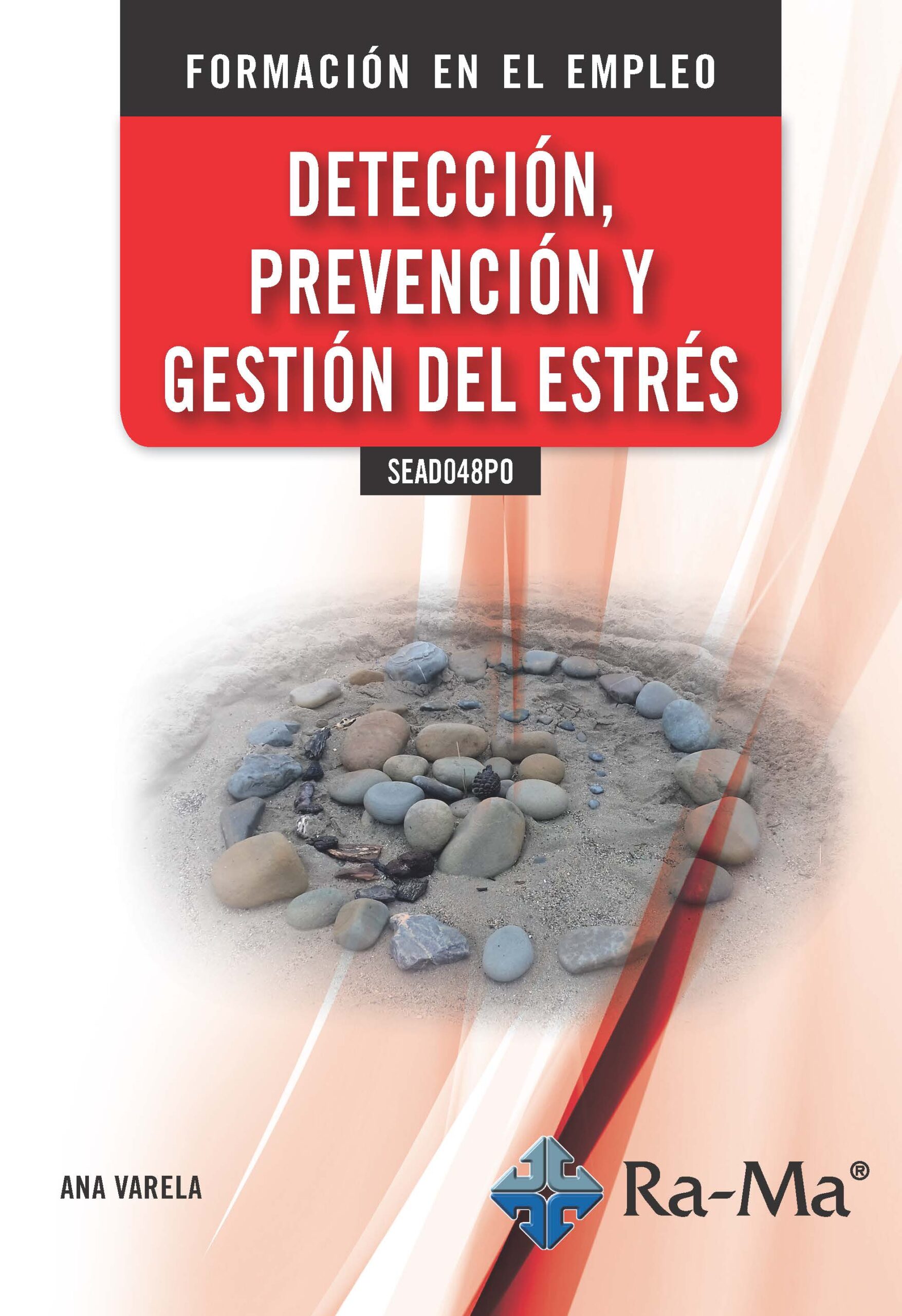 Portada del Libro Sead048Po Deteccion Prevencion Y Gestion Del Estres de Ana Varela Echevarria - 9788499649276