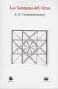 Portada del Libro Las Ventanas Del Alma de Ananda Kentish Coomaraswamy - 9788496808768