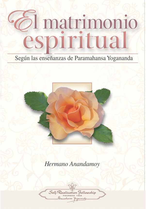 Portada del Libro El Matrimonio Espiritual: Segun Las Enseñanzas De Paramahansa Yoganand de Anandamoy - 9780876123768