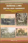 Portada del Libro Gernika-Lumo Entre Dos Guerras: De La Capital Foral Al Bombardeo de Ander Delgado - 9788471483959