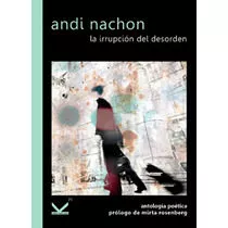 Portada del Libro La Irrupcion Del Desorden de Andi Nachon - 9788494961052