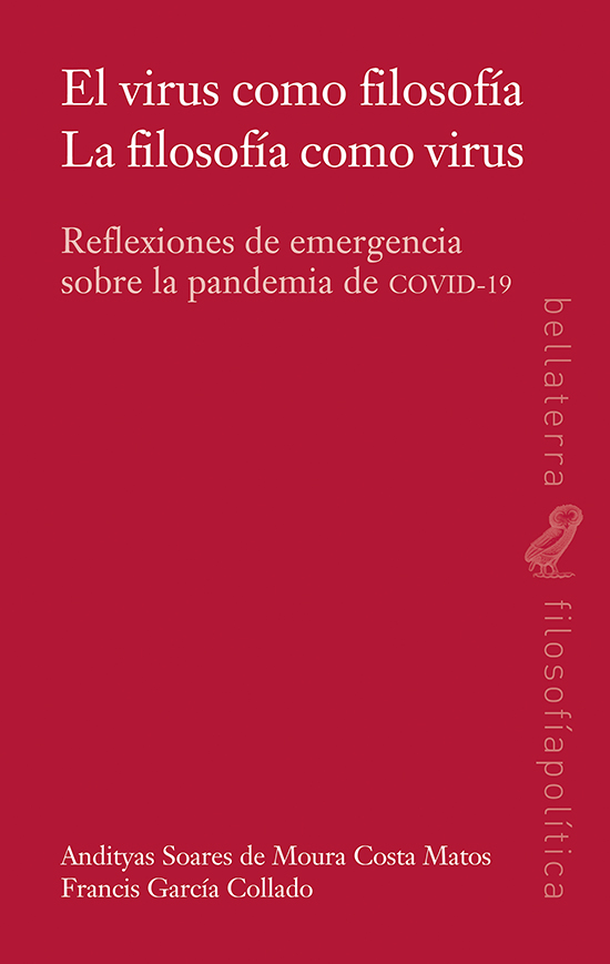 Portada del Libro El Virus Como Filosofia. Reflexiones De Emergencia Sobre La Pande Mia de Andity Soares De Moura Costa Matos - 9788472909816