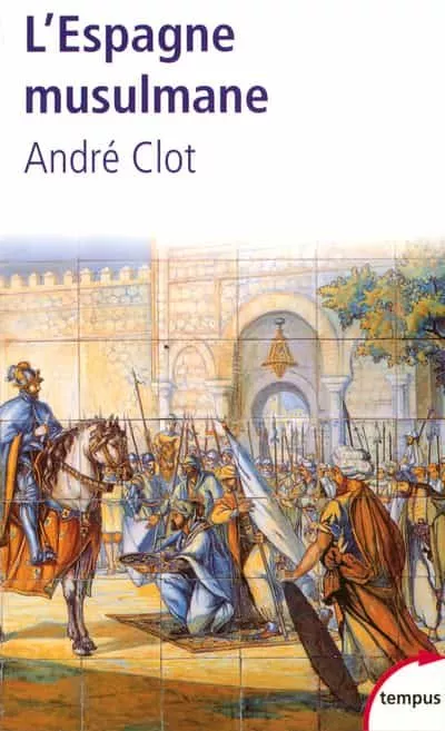Portada del Libro L Espagne Musulmane de Andre Clot - 9782262023010