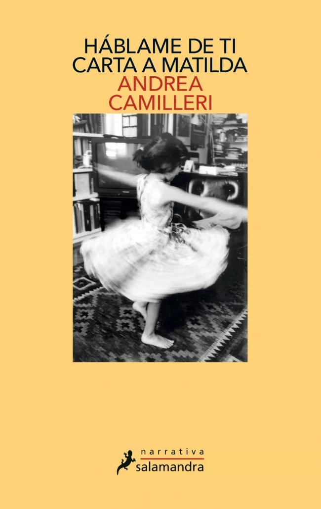 Portada del Libro Háblame De Ti: Carta A Matilda de Andrea Camilleri - 9788498389692