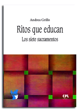 Portada del Libro Ritos Que Educan:Los Siete Sacramentos de Andrea Grillo - 9788491652526